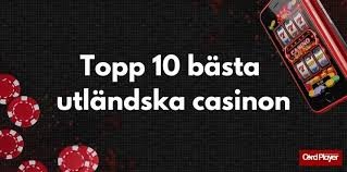 Utländska Casino En Guide till Utomhusunderhållning